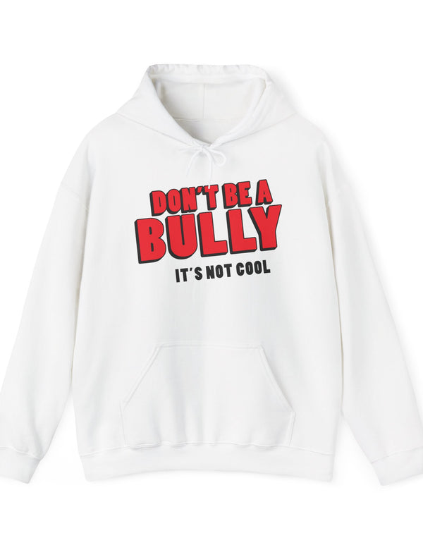 Don't Be a Bully It's Not cool