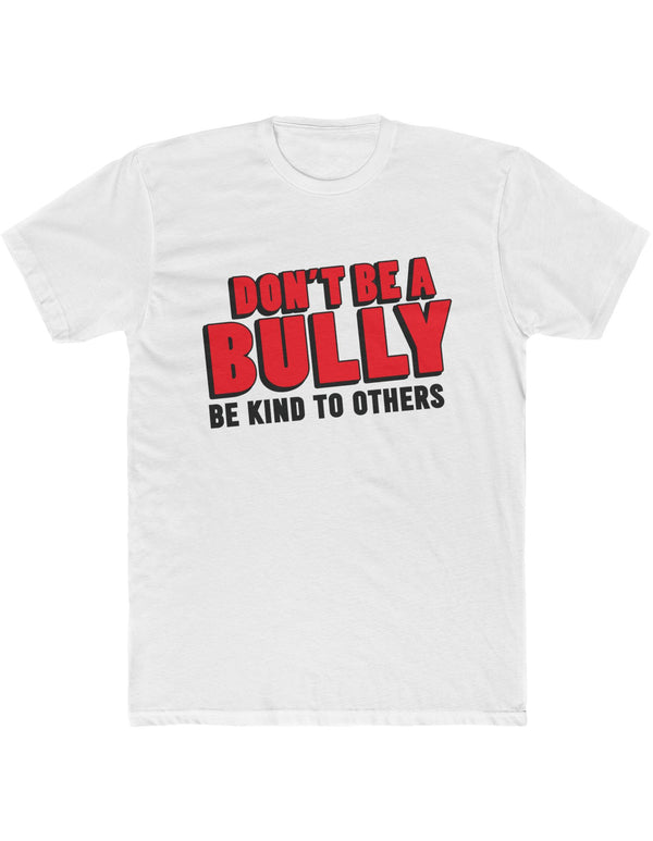 Don't Be A Bully, Be Kind to Others Tee Youth