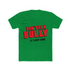 Don't Be A Bully, It's Not Cool Tee